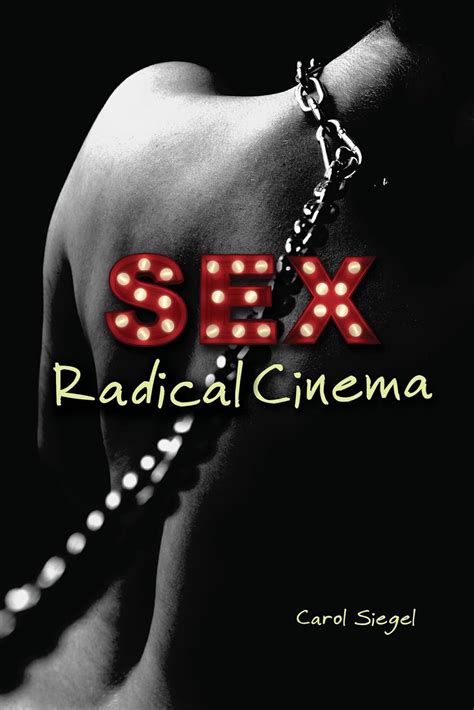 download sex radical cinema carol siegel Kindle Editon