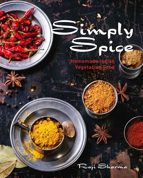 download simply spice home cooked indian Kindle Editon