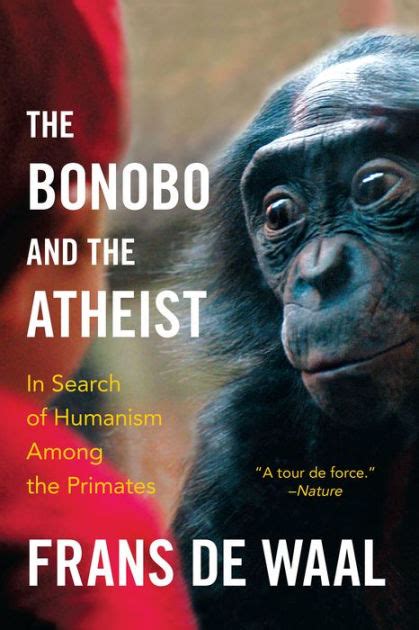 download the bonobo and the atheist in search of humanism among the primates pdf Doc