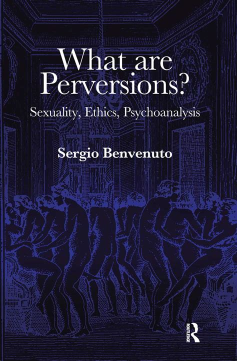 download what are perversions sexuality psychoanalysis Kindle Editon