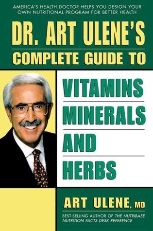 dr art ulenes complete guide to vitamins minerals and herbs Doc