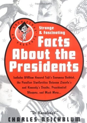 dr knowledge presents strange and fascinating facts about the presidents knowledge in a nutshell Reader