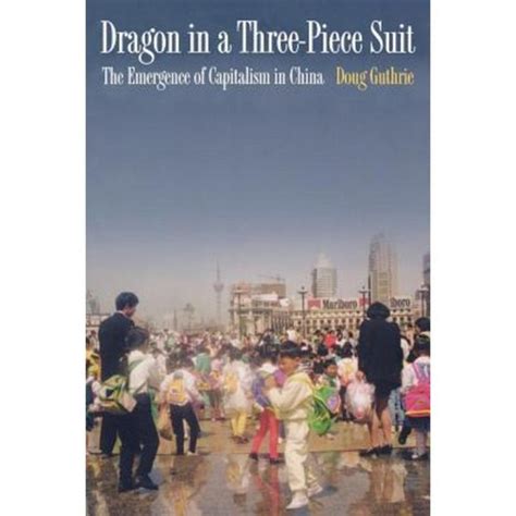 dragon in a three piece suit the emergence of capitalism in china Kindle Editon