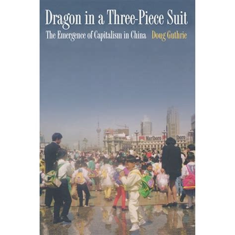 dragon in a three piece suit the emergence of capitalism in china Kindle Editon