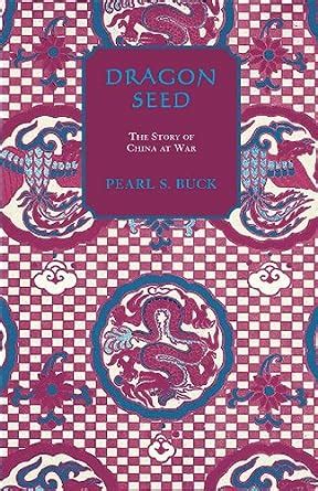 dragon seed oriental novels of pearl s buck Epub
