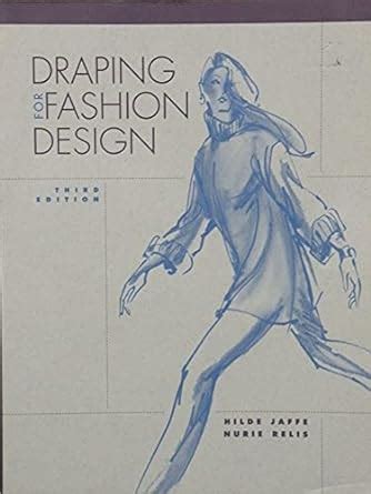 draping for fashion design 3rd edition PDF