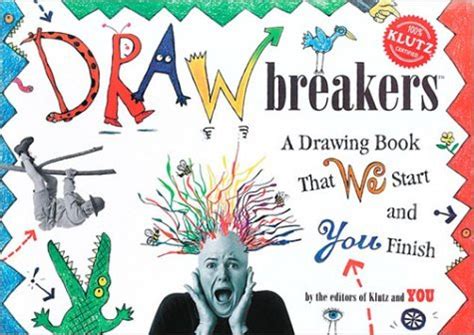 drawbreakers a drawing book that we start and you finish klutz Epub