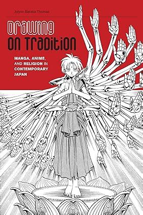 drawing on tradition manga anime and religion in contemporary japan Reader