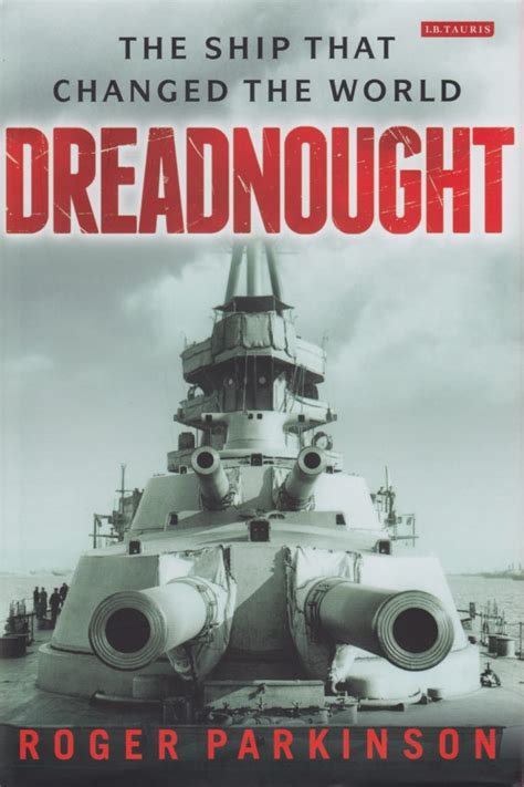 dreadnought the ship that changed the world Kindle Editon