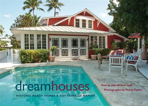dream houses historic beach homes and cottages of naples Epub