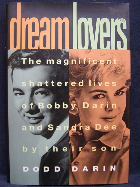 dream lovers the magnificent shattered lives of bobby darin and sandra dee by their son dodd darin Epub