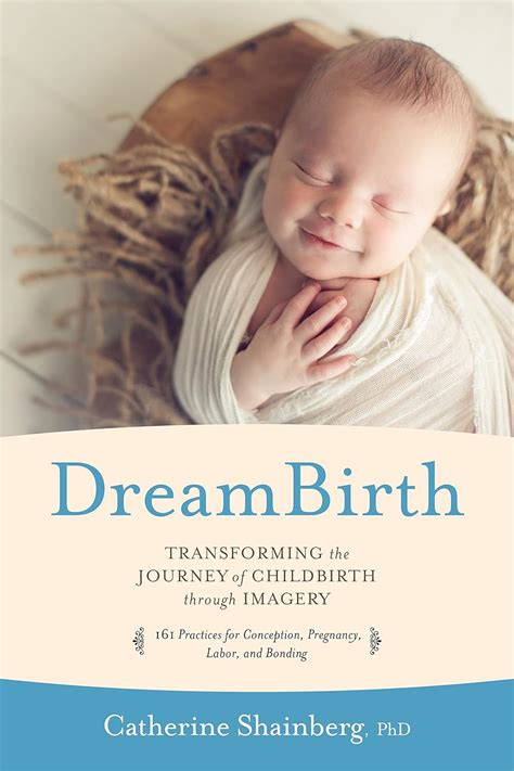 dreambirth transforming the journey of childbirth through imagery PDF