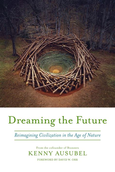 dreaming the future reimagining civilization in the age of nature Kindle Editon