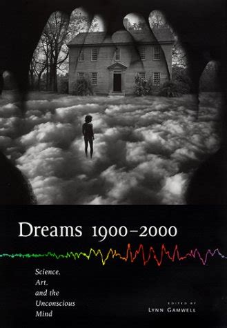 dreams 1900 2000 science art and the unconscious mind cornell studies in the history of psychiatry Doc