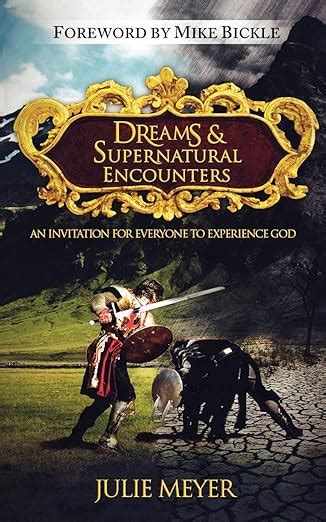 dreams and supernatural encounters an invitation for everyone to experience god Reader