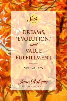 dreams evolution and value fulfillment vol 2 a seth book PDF