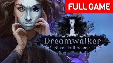 Dreamwalker Never Fall Asleep Walkthrough