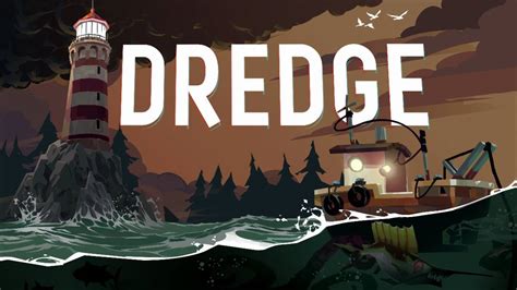 Dredge Game Walkthrough