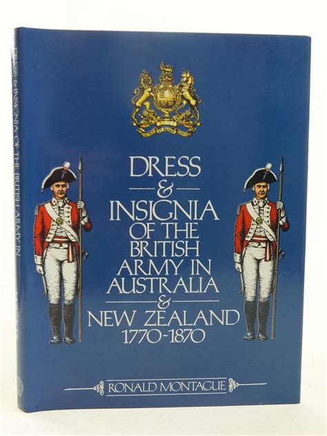 dress and insignia of the british army in australia and new zealand 1770 1870 PDF