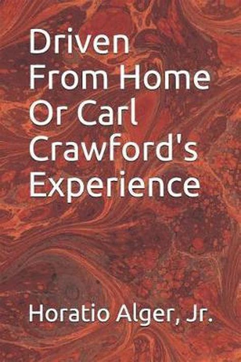 driven from home or carl crawfords experience Epub