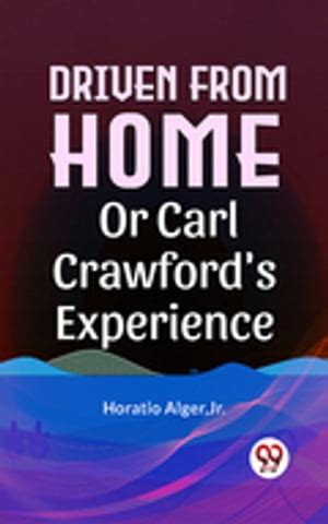 driven from home or carl crawfords experience Epub