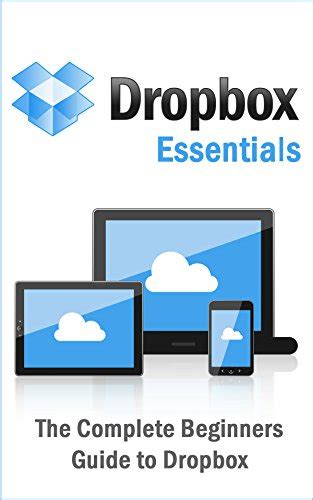 dropbox essentials ultimate beginners sharing Kindle Editon