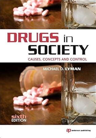 drugs in society causes concepts and control Kindle Editon