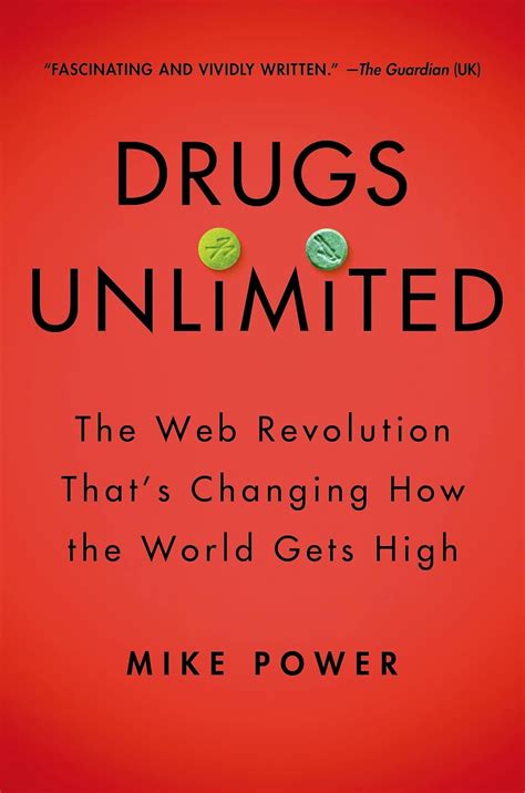 drugs unlimited the web revolution thats changing how the world gets high Kindle Editon