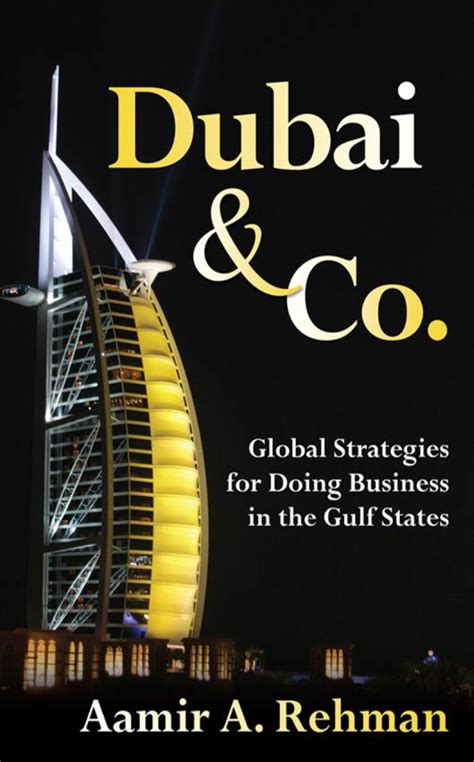 dubai and co global strategies for doing business in the gulf states Doc