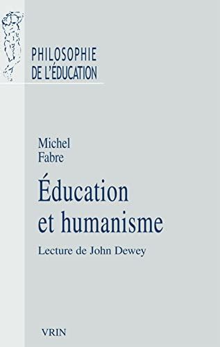ducation humanisme lecture john dewey Reader