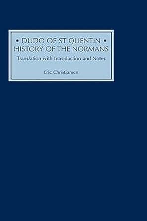 dudo of st quentin history of the normans translation with introduction and notes Reader