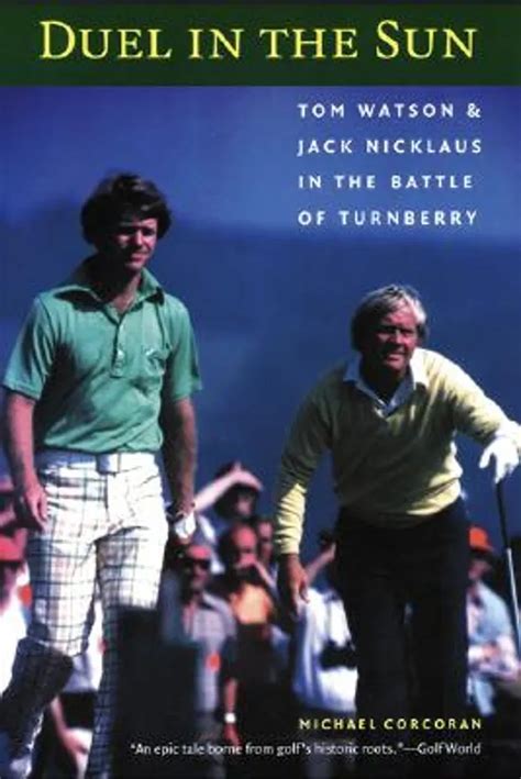 duel in the sun tom watson and jack nicklaus in the battle of turnberry Kindle Editon