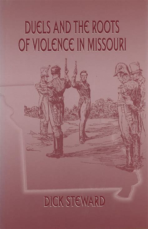 duels and the roots of violence in missouri Doc