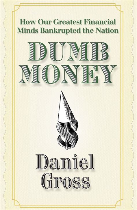 dumb money how our greatest financial minds bankrupted the nation Reader