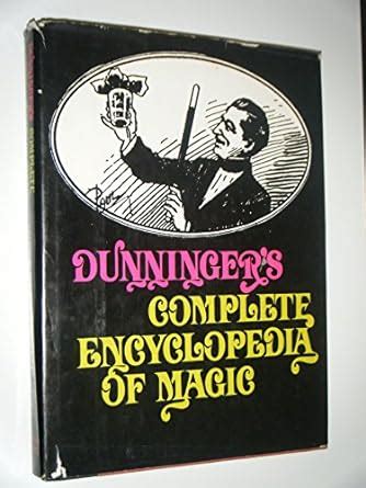 dunningers complete encyclopedia of magic Kindle Editon