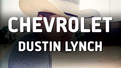 dustin lynch chevrolet lyrics video