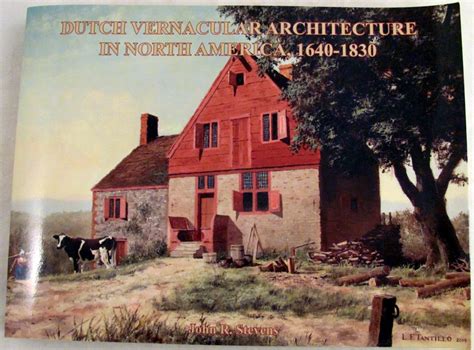 dutch vernacular architecture in north america 1640 1830 Reader