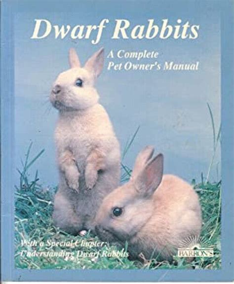 dwarf rabbits complete pet owners manual Reader