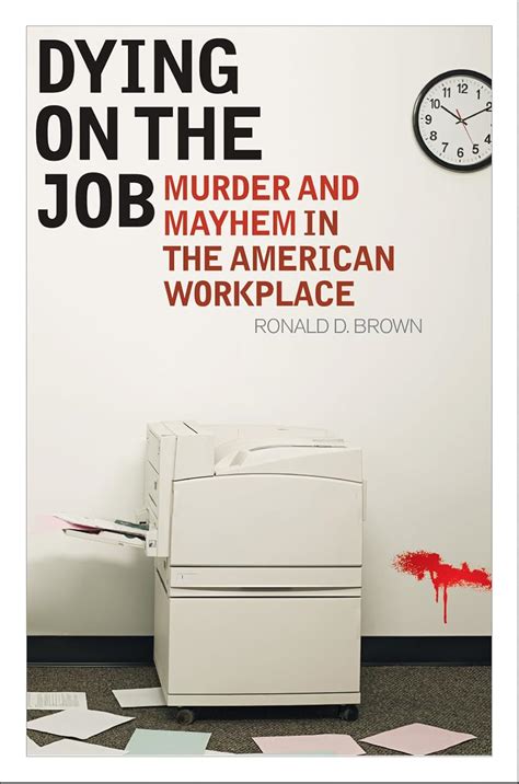 dying on the job murder and mayhem in the american workplace PDF