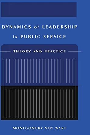 dynamics of leadership in public service theory and practice PDF