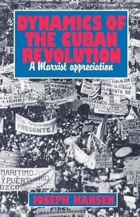 dynamics of the cuban revolution a marxist appreciation Epub