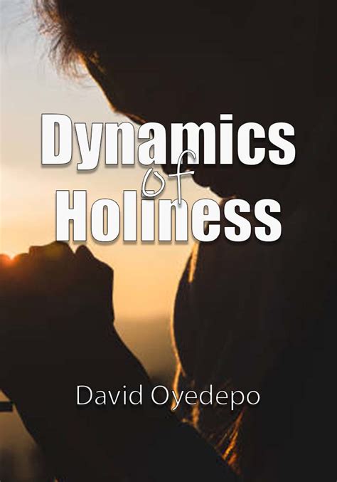 dynamics-of-holiness-david-oyedepo Ebook Ebook Doc