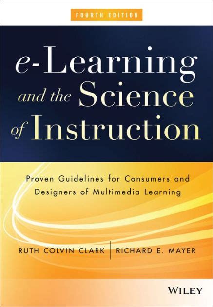 e-Learning and the Science of Instruction Proven Guidelines for Consumers and Designers of Multimedia Learning PDF