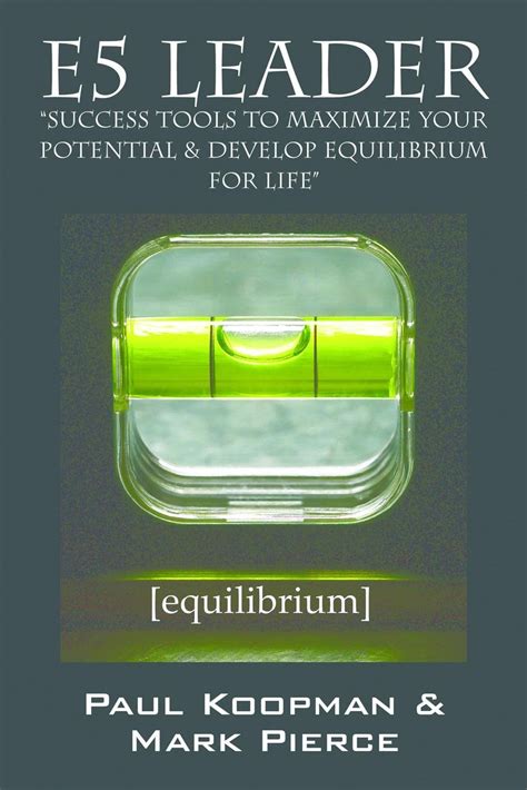 e5 leader success tools to maximize your potential and develop equilibrium for life Reader