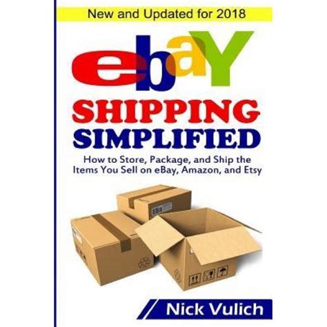 eBay Shipping Simplified How to Store Package and Ship the Items You Sell on eBay Amazon and Etsy eBay Selling Made Easy PDF