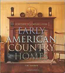 early american country homes a return to simpler living Epub