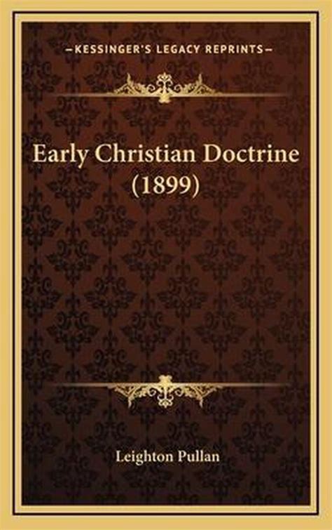 early christian doctrine leighton pullan Doc