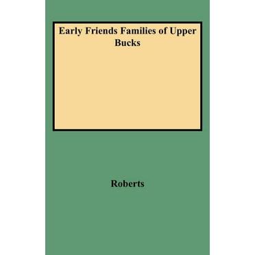 early friends families of upper bucks Ebook Kindle Editon