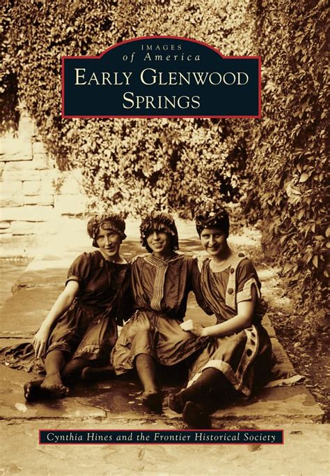 early glenwood springs images of america Kindle Editon