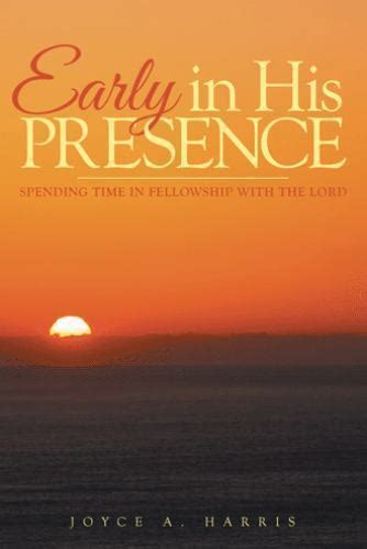 early in his presence spending time in fellowship with the lord Epub